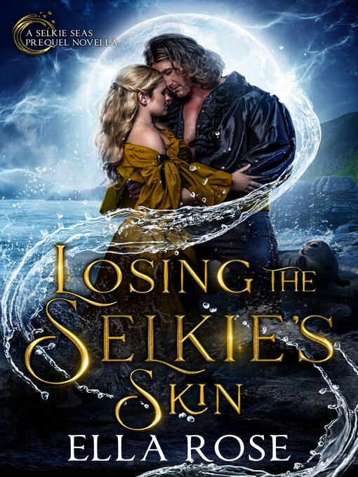 Title details for Losing the Selkie's Skin by Ella Rose - Available